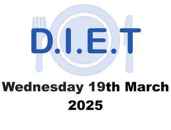 D.I.E.T Wednesday 19th March 2025