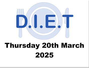 D.I.E.T Thursday 20th March 2025