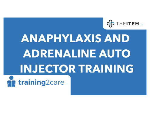 Anaphylaxis and Adrenaline Auto Injector Training